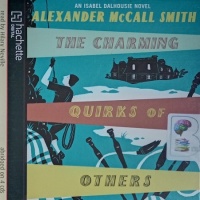 The Charming Quirks of Others written by Alexander McCall Smith performed by Hilary Neville on Audio CD (Abridged)